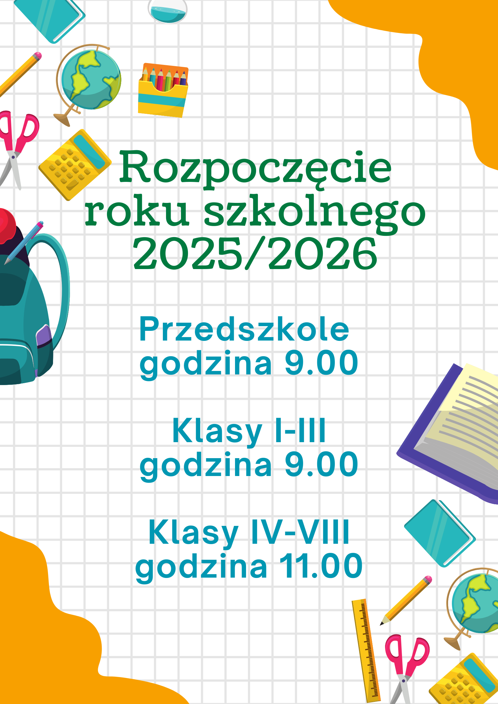 Obrazek przedstawia termin rozpoczęcia roku szkolnego. Treść to: przedszkole godzina 9.00, klasy od 1 do 3 godzina 9.00, klasy od 4 do 8 godzina 11.00